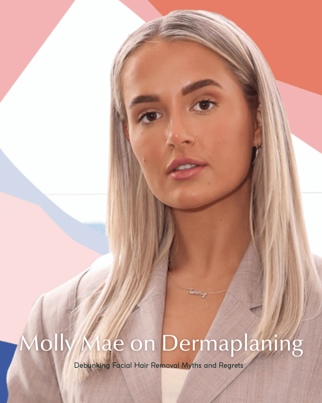 Molly Mae Dermaplaning: Debunking Facial Hair Removal Myths and Regrets