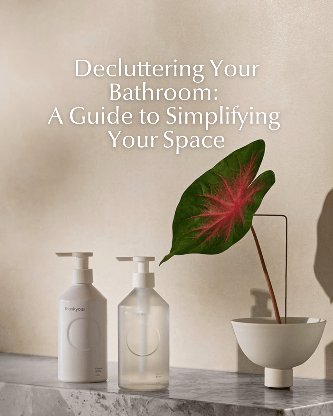 Decluttering Your Bathroom: A Guide to Simplifying Your Space
