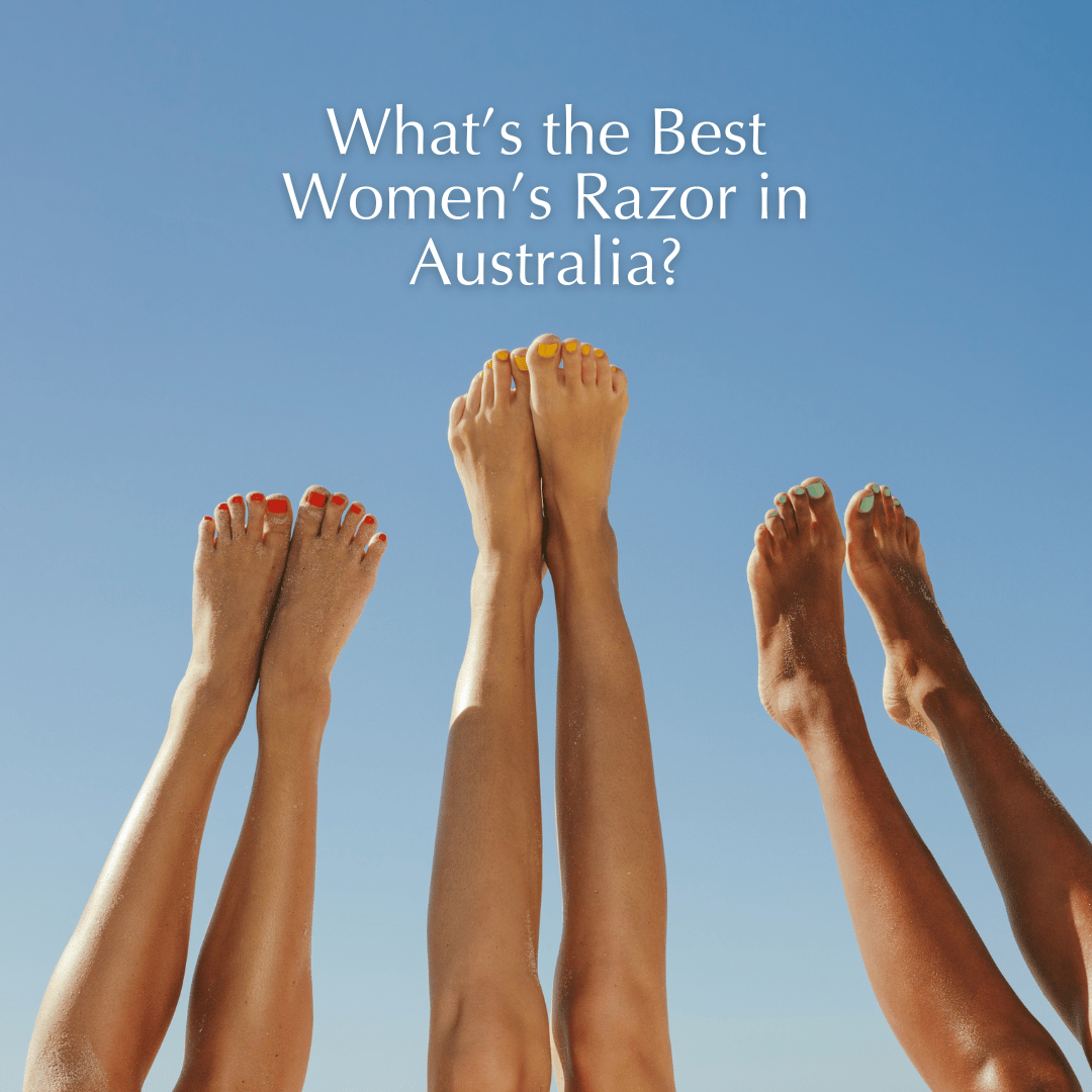 What's the Best Women's Razor in Australia?